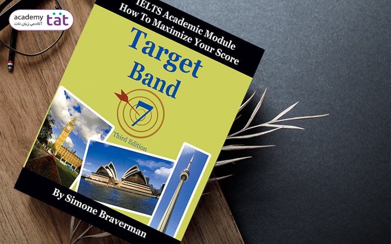 کتاب Simone Braverman’s Target Band 7 یکی از بهترین منابع خودخوان آیلتس
