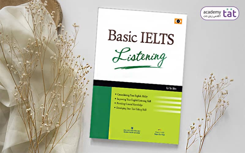 کتاب Basic IELTS Listening یکی از بهترین منابع برای لیسنینگ آزمون آیلتس